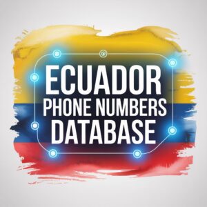 Ecuador Phone Numbers Database