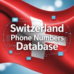 Switzerland Phone Numbers Database
